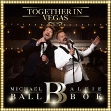 Michael Ball and Alfie Boe Will Release New Album 'Together in Vegas' Next Month