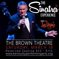 Dave Halston's THE SINATRA EXPERIENCE is Coming to The Brown Theatre in March