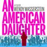 Wendy Wasserstein’s AN AMERICAN DAUGHTER Extends Off-Broadway