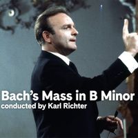 Video: Bach's Mass in B Minor conducted by Karl Richter on Carnegie Hall+ Video