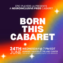 EPIC Players Los Angeles to Present BORN THIS CABARET