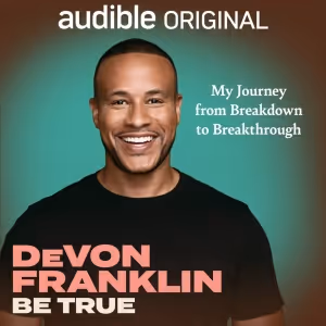 DeVon Franklin's BE TRUE to be Released on Audible in January 2026