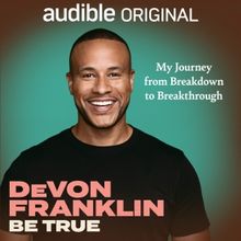DeVon Franklin's BE TRUE to be Released on Audible in January 2026