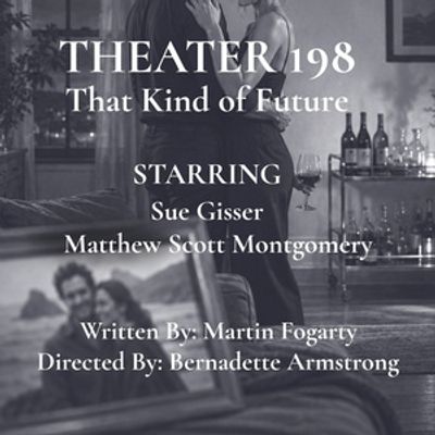 THAT KIND OF FUTURE To Debut At Open-Door Playhouse