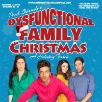 DYSFUNCTIONAL FAMILY CHRISTMAS Will Come to The Sherry Theater