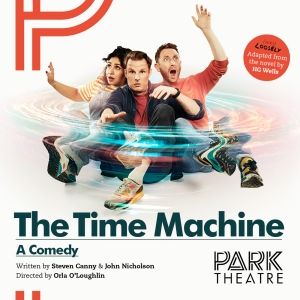 Save up to 50% on THE TIME MACHINE at the Park Theatre