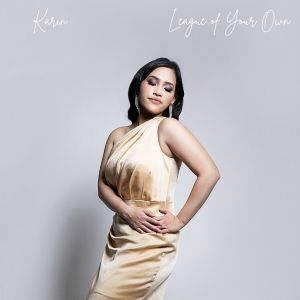 Karin Releases New Single 'League Of Your Own'