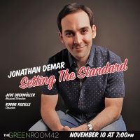 Tony-Winning Producer Jonathan Demar Will Make His Green Room 42 Debut This Fall