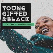 Artists From Theatre Peckham's YOUNG, GIFTED & BLACK Introduce Their Shows: Part Two