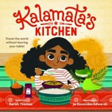KALAMATA'S KITCHEN-New Book Inspires Children and Adults to Be Curious, Courageous an