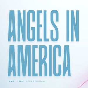 Review: ANGELS IN AMERICA, PART TWO: PERESTROIKA at Theater West End