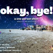 Kaila Galinat's One-Person Show OKAY, BYE! to Open At Philadelphia Fringe