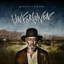 Globus X A.D.A.M. Release Debut Album 'Unforgiven'