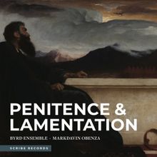 Byrd Ensemble to Release New Album PENITENCE & LAMENTATION and Premiere Nico Muhly Co
