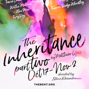 Previews: THE INHERITANCE PART II at The Bent