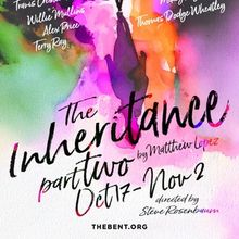 Previews: THE INHERITANCE PART II at The Bent