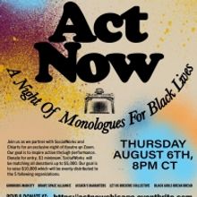ACT NOW,  SocialWorks and ChiArts Alumni Present A Night Of Monologues For Black Live