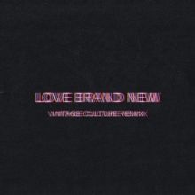 Bob Moses Share Vintage Culture Remix of 'Love Brand New'