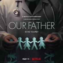 VIDEO: Netflix Debuts OUR FATHER Documentary Trailer