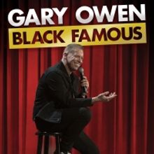 Showtime Announces GARY OWEN: BLACK FAMOUS Comedy Special