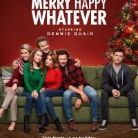 VIDEO: Watch the Trailer for MERRY HAPPY WHATEVER Starring Dennis Quaid