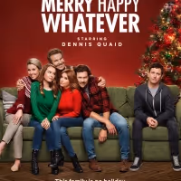 VIDEO: Watch the Trailer for MERRY HAPPY WHATEVER Starring Dennis Quaid Video
