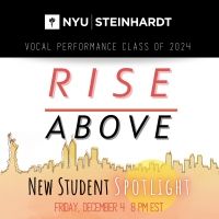 BWW Blog: “Rise Above” with NYU Steinhardt's Vocal Performance Class of 2024