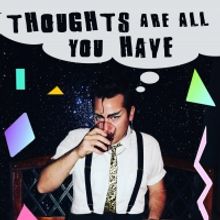 Horror Director Jared Masters' New Book 'Thoughts Are All You Have' is Published