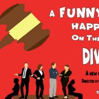 A FUNNY THING HAPPENED ON THE WAY TO DIVORCE Opens July 9 At Two Roads Theatre