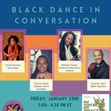 MY VOICE, MY PRACTICE: BLACK DANCE IN CONVERSATION Features Eduardo Vilaro of Ballet 