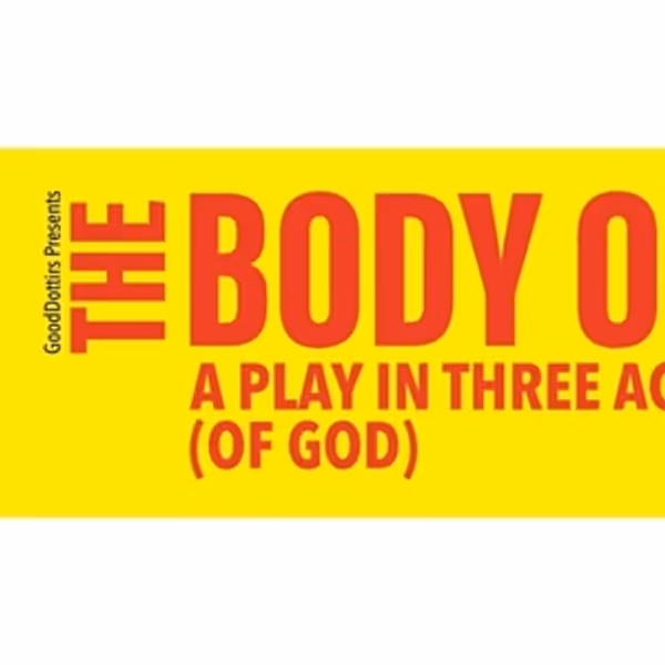 Katie Cappiello's THE BODY OF MARY: A PLAY IN THREE ACTS (OF GOD) is Coming to The Gy Photo
