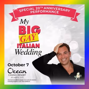 MY BIG GAY ITALIAN WEDDING Set For 20th Anniversary Celebration Performance At Ocean…