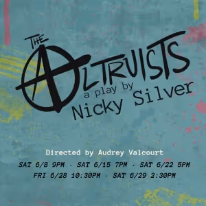 Nicky Silver's THE ALTRUISTS to be Presented at The Hollywood Fringe Festival