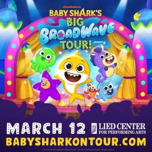 BABY SHARK LIVE Swimming to Lied Center for Performing Arts March 12 for a Jawsome…