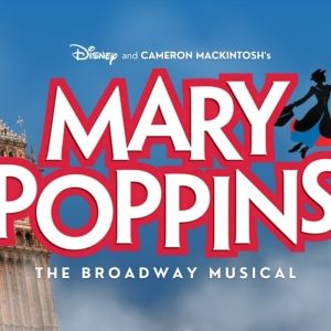 Disney's Practically Perfect Musical MARY POPPINS Flies In To Orange County