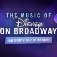 VIDEO: THE MUSIC OF DISNEY ON BROADWAY Performs Tonight At Shea's Buffalo Theatre
