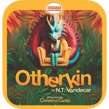 First Show of 25-26 Season OTHERKIN Announced at Road Theatre Company