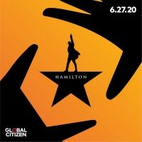 Lin-Manuel Miranda and the Original Broadway Cast of HAMILTON in Collaboration with Jimmy Fallon & The Roots to Perform During the Global Citizen Concert