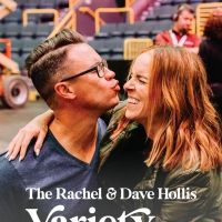  RACHEL AND DAVE HOLLIS VARIETY SHOW Hits Movie Theaters for Live One-Night Event