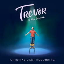 TREVOR Original Cast Recording to be Released