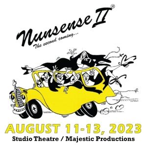 NUNENSE II: THE SECOND COMING to be Presented at The Majestic Studio Theatre in…