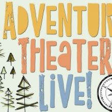 Adventure Theater LIVE! Keeps Children's Theater Alive Virtually