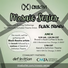 (X) Collective to Present MOSAIC SERIES: BLACK BRUNCH for Chicago Theatre Artists