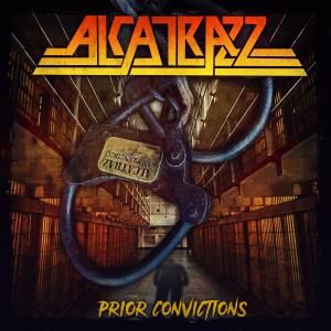 ALCATRAZZ Releases STAND AND WAIT YOUR TURN Video from PRIOR CONVICTIONS Video