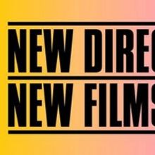 The MoMA & Film at Lincoln Center Announce the Complete Lineup for New Directors/New…