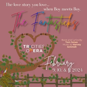 Tri-Cities Opera Brings 2022 Inclusive Revision of THE FANTASTICKS to the Stage