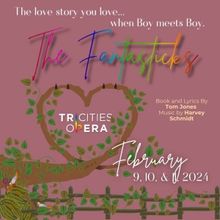 Tri-Cities Opera Brings 2022 Inclusive Revision of THE FANTASTICKS to the Stage