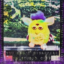 YOU CAN'T DISAPPEAR IN STUDIO CITY World Premiere to be Presented by Anemoia Films in