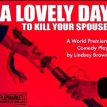 A LOVELY DAY TO KILL YOUR SPOUSE Premiers At Center For Performing Arts Bonita Spring
