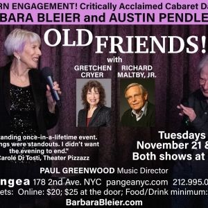 Barbara Bleier and Austin Pendleton Bring OLD FRIENDS! Back To Pangea